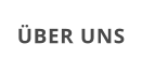 ÜBER UNS
